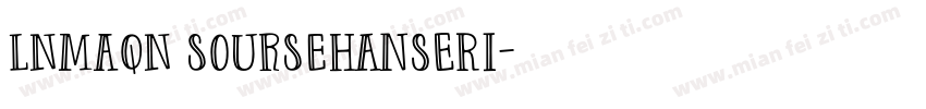 lnmaqn sourseHANSERI字体转换